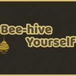 Beehive Yourself